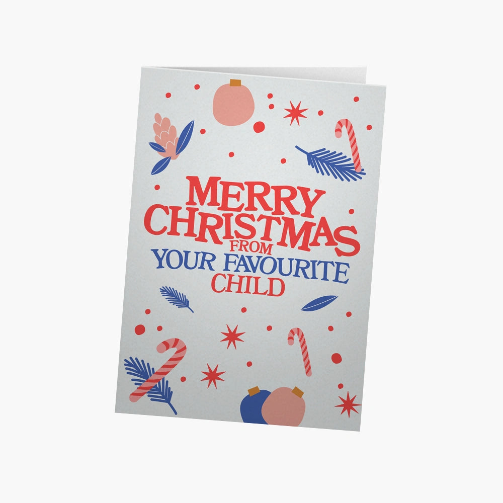 Merry Christmas from your favourite child | Greeting Card